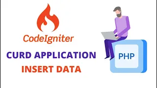 INSERT DATA INTO DATABASE USING CODEIGNITER PHP FRAMEWORK CURD APPLICATION USING CODEIGNITER
