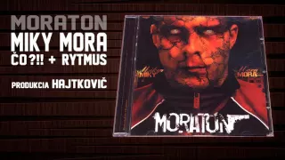Download Miky Mora- Čo!!feat. Rytmus /prod.Hajtkovic / MP3