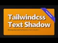 Revamp Your Designs with Tailwindcss Long Text Shadows