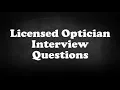 Licensed Optician Interview Questions