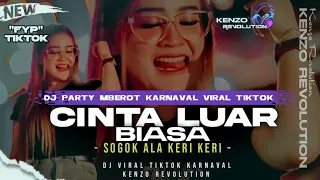 dj cinta luar biasa party mberot sogok ala keri keri fyp tiktok 