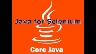 4 Overview of Java Java for Selenium