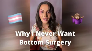 Why I Never Want Bottom Surgery Rose Montoya