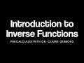 Introduction to Inverse Functions