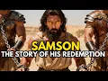Het ware verhaal van SAMSON: de krachtigste verlossing die u niet mag missen