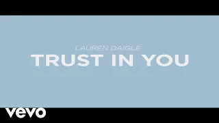 Lauren Daigle - Trust In You
