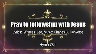 Download Pray to fellowship with Jesus by Witness Lee MP3