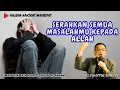 Download Lagu SERAHKAN MASALAHMU KEPADA ALLAH #ngaji #tasawuff #motivasi #rezeki #makrifat #syaifulkarim