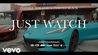 hermez the god just watch ft twisted black