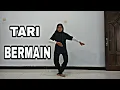 TARI BERMAIN | Mudah ditiru dan dihafalkan