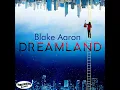 Dreamland (radio single) - Blake Aaron