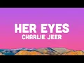 Download Lagu Charlie Jeer - Her Eyes (Lyrics)