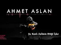Ahmet Aslan - Şu Kanlı Zalimin Ettiği İşler I Na-Mükemmel © 2015 Kalan Müzik