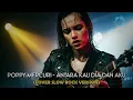 Poppy Mercury – Antara Kau Dia Dan Aku | Rock Version | Cover by Golden Rock Cover