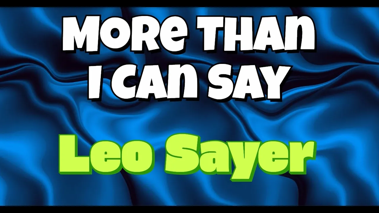 More Than I Can Say (Lyrics) - Leo Sayer #morethanicansay #leosayer #1980s #lyrics #song #love More Than I Can Say (Lyrics) - Leo Sayer #morethanicansay #leosayer #1980s #lyrics #song #love