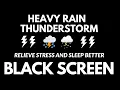 Download Lagu Relieve Stress And Sleep Better With Heavy Rain \u0026 Thunderstorm | Rain For Relaxation BLACK SCREEN
