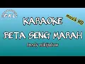 Download Lagu karaoke BETA SENG MARAH || fresly NIKIJULUW