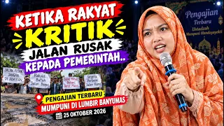 KETIKA RAKYAT KRITIK JALAN RUSAK PENGAJIAN BERSAMA HJ.MUMPUNI DI LUMBIR BANYUMAS,25 OKTOBER 2026