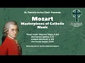 St Patrick Lorica Choir - Credo Mass in C Major K 257 Kyrie W A Mozart