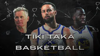 How the Golden State Warriors Bring Tiki-Taka to Basketball