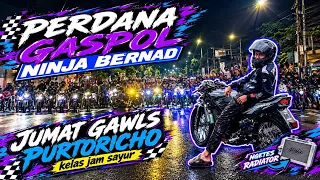 FUL KELAS BERAT PWT‼️GASPOL NINJA BERNAD‼️NGETES RADIATOR ANTI JEBOL‼️JUMAT GAWLS PURTORICHO‼️