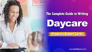 The Complete Guide to Writing Daycare Progress Report Cards
