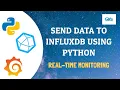 0 7 Real Time Monitoring - Send data to InfluxDB using Python