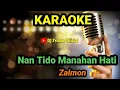 Download Lagu Nan Tido Manahan Hati - Zalmon KARAOKE Lirik Kn7000