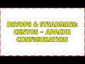 DevOps SysAdmins CentOS - Apache configuration