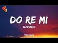 Blackbear - Do Re Mi (Lyrics)