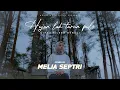 Download Lagu HUJAN LAH TURUN PULO - MELIA SEPTRI (COVER) | CIPT. CHILUNG RAMALI [LAGU MINANG LAMO]