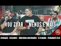 Download Lagu Vou Zuar e Menos é Mais - Separação/ Fatalmente/ Como Nunca Amei Ninguém/Eternamente feliz