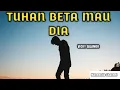 Lagu Vicky Salamor - Tuhan Beta mau dia ( lirik lagu )