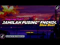 Download Lagu DJ Jamilah Pusing Pusing Engkol Remix Viral TikTok Terbaru 2022 Full Bass