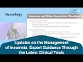Updates on the Management of Insomnia Expert Guidance Through the Latest Clinical Trials