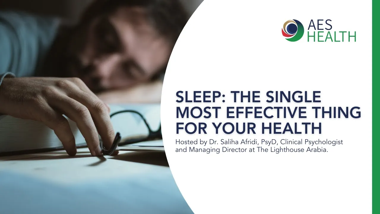 Sleep: The single most effective thing for your health (2020) by The LightHouse Arabia