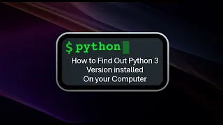How to Find Out Python 3 Version installed On your Computer