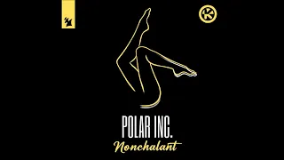 Polar Inc. - Nonchalant