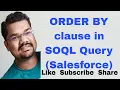 ORDER BY clause in SOQL Query Salesforce Object Query Language