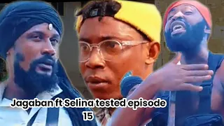 jagaban ft selina tested episode 15 end of distraction