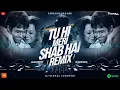 Lagu Tu Hi Meri Shab Hai - Remix || BreakUp || Dj Vishal Jodhpur || Love Mix || K K