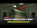 Download Lagu MERINDING ‼️ ADA APA DI DALAM MAKAM RASULULLAH? INILAH FAKTA YANG JARANG DIUNGKAP - SEJARAH ISLAM