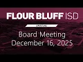 Flour Bluff ISD Special Board Meeting - December 16 2025