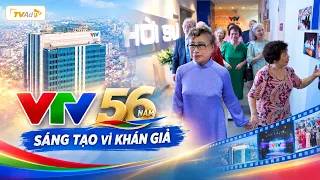 VTV 56 NĂM SÁNG TẠO VÌ KHÁN GIẢ