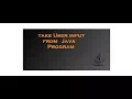 Take User input in java program Make program dynamic