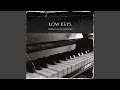 Lagu Low Keys (Piano Version)