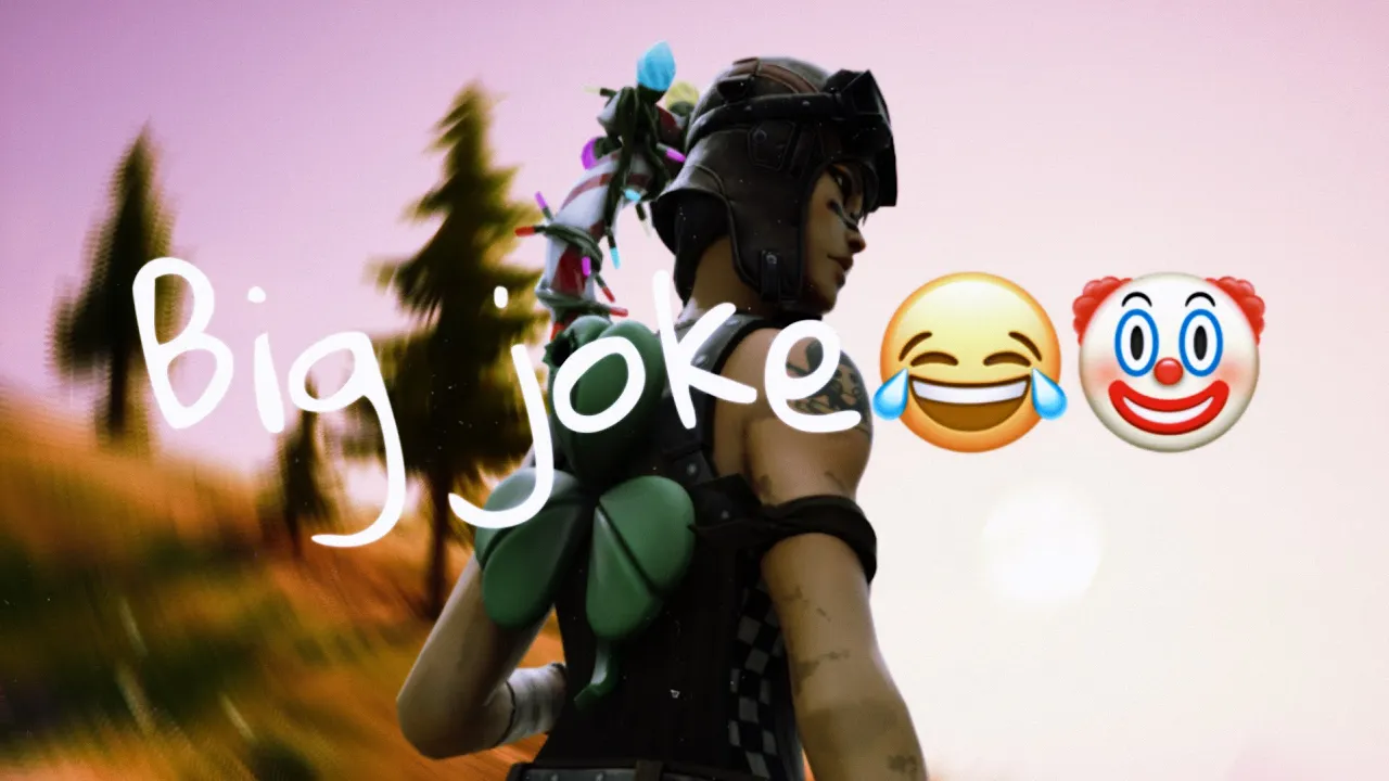 Big Joke (Fortnite montage)