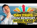 Best Day Trips from Newport Rhode Island - 7 Amazing Must-See Spots