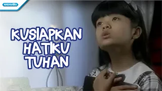 kusiapkan hatiku tuhan nikita video 