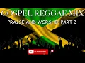 Lagu GOSPEL REGGAE MIX 2020 | PRAISE AND WORSHIP/COVER SONGS | GOSPEL COVER SONGS | JAMAICAN GOSPEL MUSIC